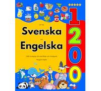 Lär Dig Svenska och Engelska : 1200 Vardagliga Ord med Bilder och Uttalsguide: Färgglad Utgåva