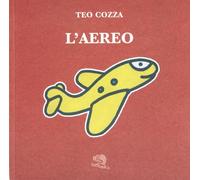 L'aereo. Ediz. illustrata