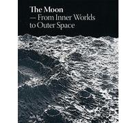 Laerke Rydal Jorgens The Moon: From Inner Worlds to Outer Spa (Copertina rigida)