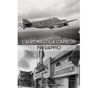 L'aeronautica Caproni Predappio