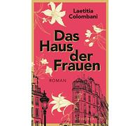 Laetitia Colombani Claudia Marquardt Das Haus der Frauen: Roman (Tascabile)