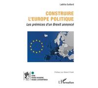 Laëtitia Guittard Construire l'Europe politique (Tascabile) Kubaba