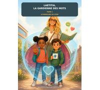 Laetitia, la Gardienne des mots: Tome 1- Le bouclier du STOP