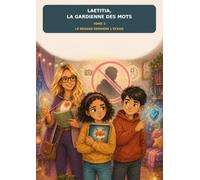 Laetitia, la Gardienne des mots: Tome 3 - Le renard derrière l’écran