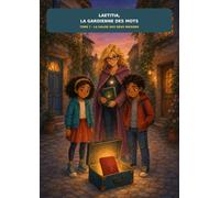 Laetitia, la Gardienne des mots: Tome 7 - La valise aux deux maisons