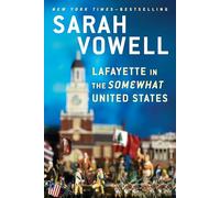 Sarah Vowell Lafayette in the Somewhat United States (Tascabile)