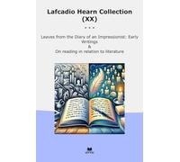 Lafcadio Hearn Collection (XX): Leaves Diary Impressionist Early Writings Reading Relation Literature