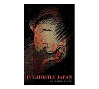 Lafcadio Hearn In Ghostly Japan (Tascabile)