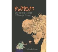 Lafcadio Hearn Kwaidan (Tascabile)