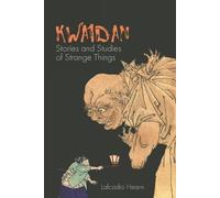 Lafcadio Hearn Kwaidan (Tascabile)