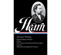 Lafcadio Hearn Lafcadio Hearn: American Writings (LOA #190) (Copertina rigida)