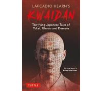 Lafcadio Hearn Lafcadio Hearn's Kwaidan (Tascabile)