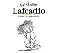 Lafcadio. Il leone che mirava in alto. Ediz. italiana e inglese - Silverst...