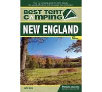 Lafe Low Best Tent Camping: New England (Tascabile) Best Tent Camping