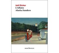 L'affaire Alaska Sanders: roman