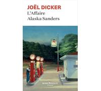 L'affaire Alaska Sanders: roman