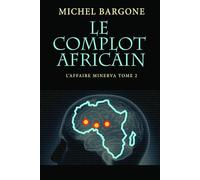 L'affaire Minerva : Le complot Africain