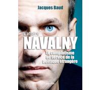 L'affaire Navalny: Le complotisme au service de la politique étrangère