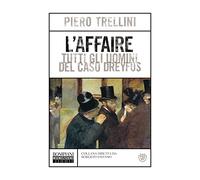 L' Affaire. Tutti gli uomini del caso Dreyfus