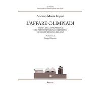 L' affare Olimpiadi. Storia dell'opposizione del Partito Comunista Italiano ai giochi di Roma del 1960