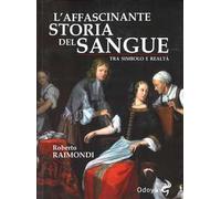 L'affascinante storia del nostro sangue