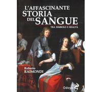 L'Affascinante Storia Del Nostro Sangue - - 2024