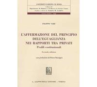 L'affermazione del principio dell'eguaglianza nei rapporti tra privati. Profili costituzionali