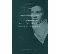 Libri Scarpellini Pancrazi Francesco - L' Affermazione Dello Stile Eroico. Le So