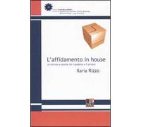 L'affidamento in house. Un istituto a cavallo tra il pubblico e il privato