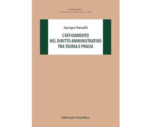 L'affidamento nel diritto amministrativo tra teoria e prassi