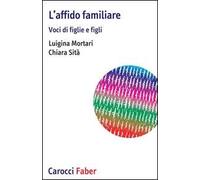 L' affido familiare. Voci di figlie e figli