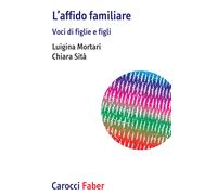 L' affido familiare. Voci di figlie e figli