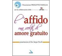 L'affido: una scelta di amore gratuito