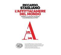 L'affittacamere del mondo. Airbnb è la nostra salvezza o la rovina delle città?