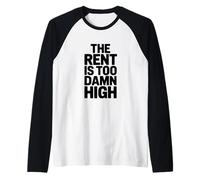 L'affitto è Troppo dannatamente Alto Umorismo Divertente Maglia con Maniche Raglan