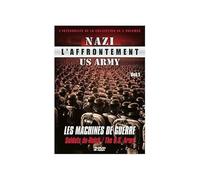 L'Affrontement Nazi-US Army - Vol. 1 : Les machines de guerre