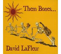 Lafleur, David - Them Bones...