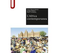 L'Africa contemporanea - Medici Anna Maria, Pallotti Arrigo, Zamponi Mario