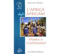 L'Africa degli africani. Utopia o rivoluzione?