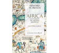 L'Africa e la nascita del mondo moderno. Una storia globale