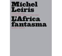 L'Africa fantasma. Ediz. illustrata - Leiris Michel
