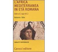 L'Africa mediterranea in età romana (202 a. C.-442 d. C.)