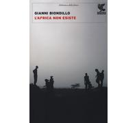 L'Africa non esiste - Biondillo Gianni