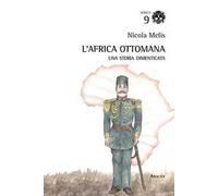 L'Africa ottomana. Una storia dimenticata