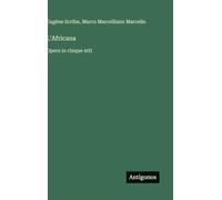L'Africana: Opera in cinque atti