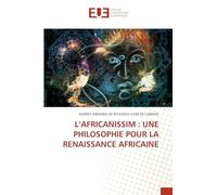 L'AFRICANISSIM : UNE PHILOSOPHIE POUR LA RENAISSANCE AFRICAINE