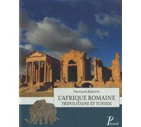 L'Afrique romaine: Tripolitaine et Tunisie
