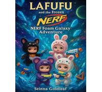 Lafufu and the Frozen NERF Foam Galaxy Adventure