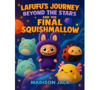 Lafufu's Journey Beyond the Stars And The Final Squishmallow