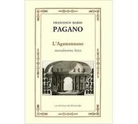 L'Agamennone. Monodramma lirico. Ediz. ampliata